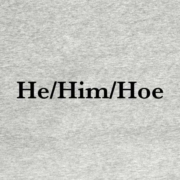 He/Him/Hoe by JasonLloyd